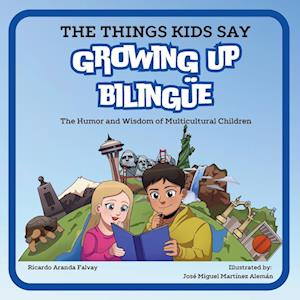 The Things Kids Say Growing Up Bilingüe