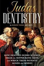 Judas Dentistry