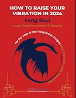 How to Raise your Vibration in 2024 Feng Shui