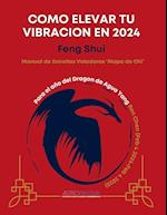 Como Elevar Tu Vibracion en 2024    Feng Shui