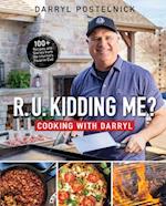 R.U. Kidding Me? Cooking with Darryl