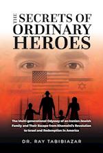 The Secrets of Ordinary Heroes