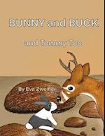 Bunny and Buck and Tommy Too