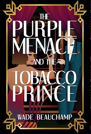 The Purple Menace and the Tobacco Prince