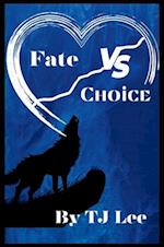 Fate vs Choice