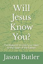 Will Jesus Know You?