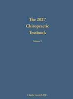 The 2027 Chiropractic Textbook Volume 2