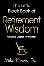 The Little Black Book of Retirement Wisdom