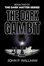 The Dark Gambit