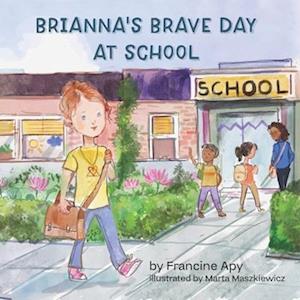 Brianna's Brave Day at School