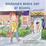 Brianna's Brave Day at School