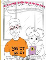 Wake Up, Daddy! A Coloring Storybook with Affirmations and Chores