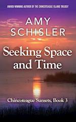 Seeking Space and Time