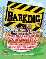 The Adventures of Strawberryhead & Gingerbread¿, The Barking Lot Series (6) Cursive Writing Alphabet Soup Workbook