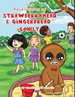 The Adventures of Strawberryhead & Gingerbread(TM)-Lonely