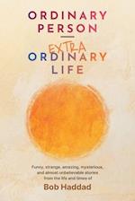 Ordinary Person - Extraordinary Life