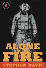 Alone in the Fire: The First Alarm 