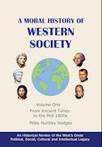 A Moral History of Western Society - Volume One