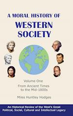 A Moral History of Western Society - Volume One