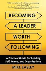Becoming a Leader Worth Following