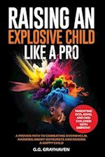 Raising an Explosive Child Like a Pro
