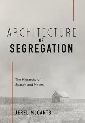 Architecture of Segregation