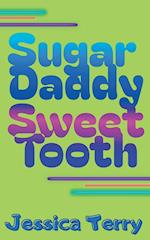 Sugar Daddy Sweet Tooth