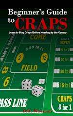 Beginners Guide to Craps