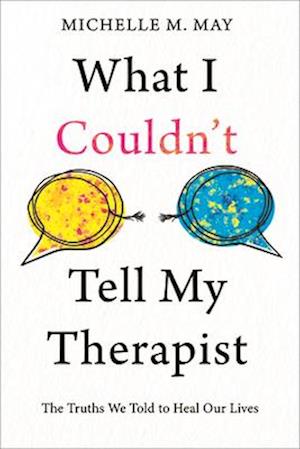 What I Couldn't Tell My Therapist