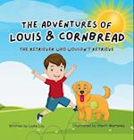 The Adventures of Louis & Cornbread; The Retriever Who Wouldn't Retrieve