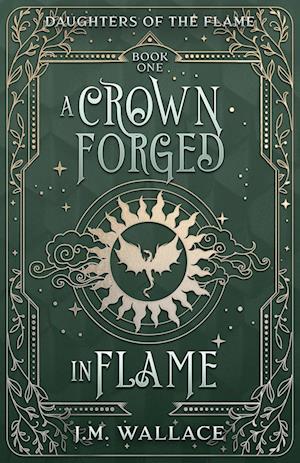 A Crown Forged in Flame (Daughters of the Flame, Book 1)