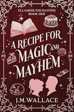 A Recipe for Magic and Mayhem