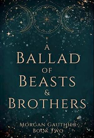 A Ballad of Beasts and Brothers