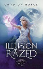 Illusion Razed