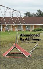 Abandoned By All Things