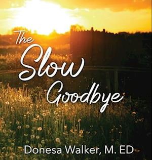 The Slow Goodbye