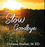 The Slow Goodbye