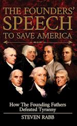 The Founders' Speech To Save America