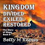 Kingdom Divided Exiled Restored