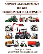 Service Management in an Equipment Dealership