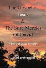 The Gospel of Jesus & The Sure Mercies of David