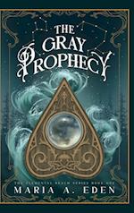 The Gray Prophecy