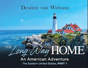 The Long Way Home - An American Adventure