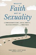 Walk by Faith, Not by Sexuality