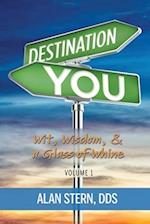 Destination You -Wit Wisdom and a Glass of Whine