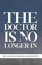 The Doctor is No Longer In