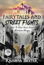 FAIRYTALES AND STREET FIGHTS