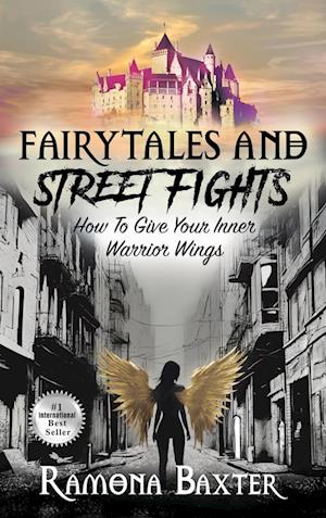 FAIRYTALES AND STREET FIGHTS