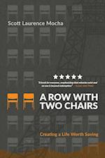 A Row With Two Chairs