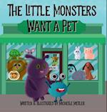 The Little Monsters Want a Pet